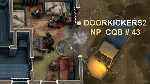 DoorKickers2: NP_CQB # 43