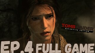 TOMB RAIDER DEFINITIVE EDITION Gameplay Walkthrough EP.4- Cave FULL GAME