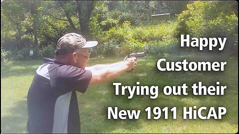 Happy Customer trying out the new 1911 HiCAP