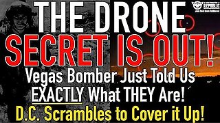 The DRONE Secret’s Out! Vegas Bomber Just told Us EXACTLY What They Are! DC Scrambles To Cover It Up