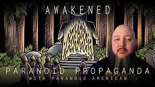 Paranoid Propaganda: Illuminati Comic, Smith-Mundt, & MK Ultra Mind Control w/ Paranoid American