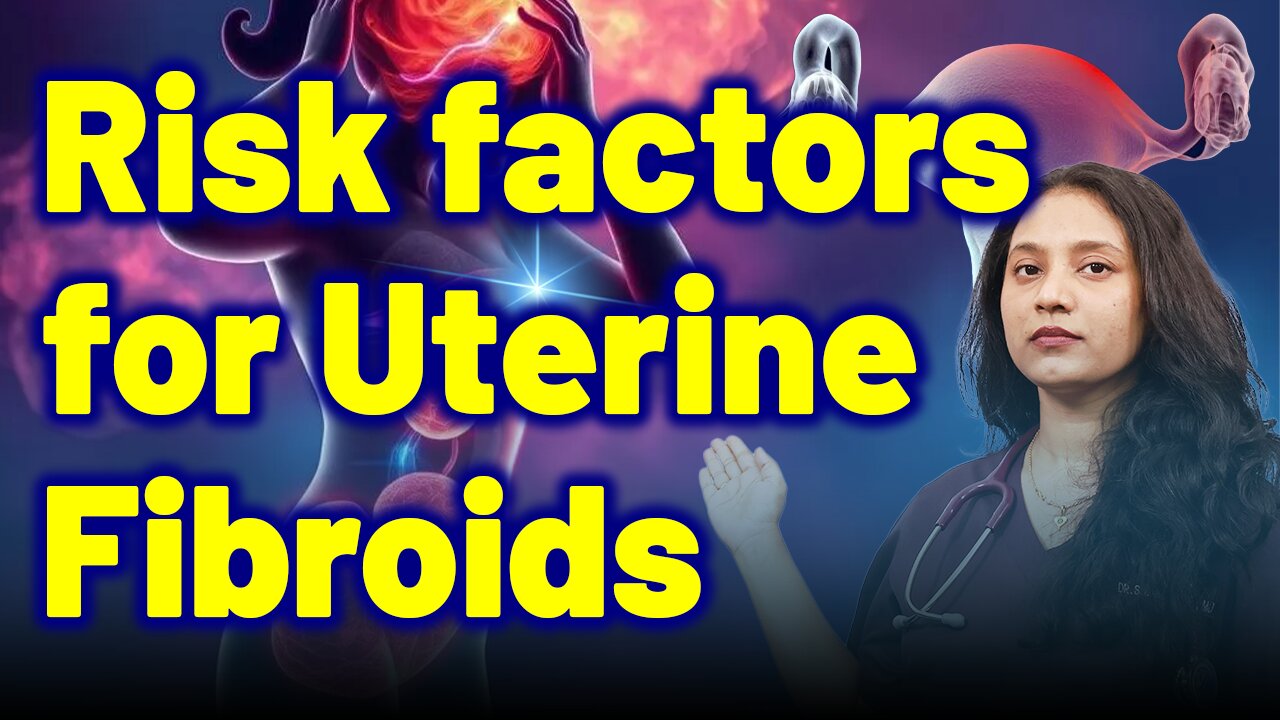 Risk Factors for Uterine Fibroids | Treatment and Cure | Homeopathy, Medicine & Surgery
