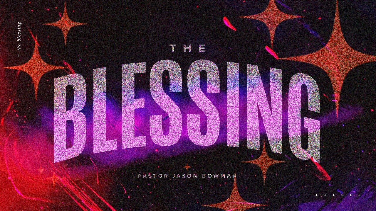 Pastor Jason Bowman | The Blessing | Sunday Morning Service | 3-09-25