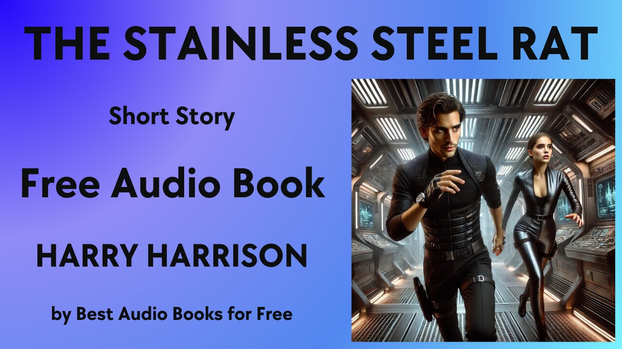 The Stainless Steel Rat - A Short Story - by Harry Harrison - Best Audio Books for Free