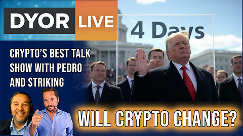 DYOR Live: 4 Days Until Crypto Changes. But will it actually happen?