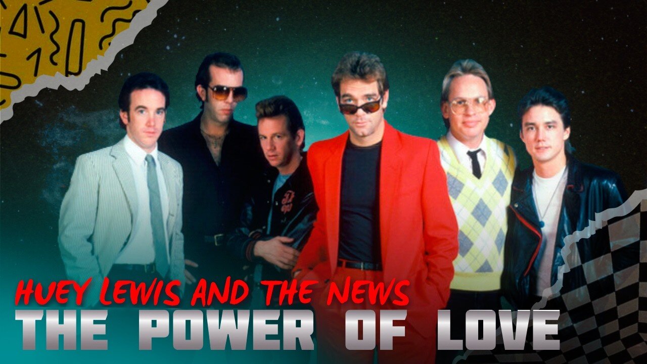 The Power Of Love – Huey Lewis & The News