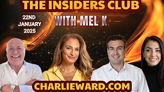 MEL K IS BACK ON THE INSIDERS CLUB WITH CHARLIE WARD & PAUL BROOKER