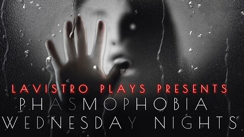 Lavistro Plays Phasmophobia Incorporated