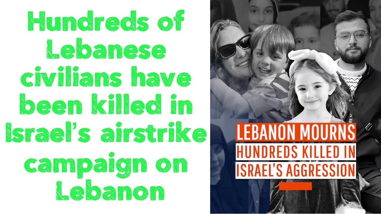 Hundreds of Lebanese civilians have been killed in Israel’s airstrike campaign on Lebanon