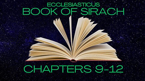 Exploring the Wisdom of Sirach – Chapters 9-12