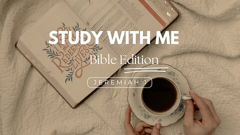 Study With Me: Bible Edition - Jeremiah 1