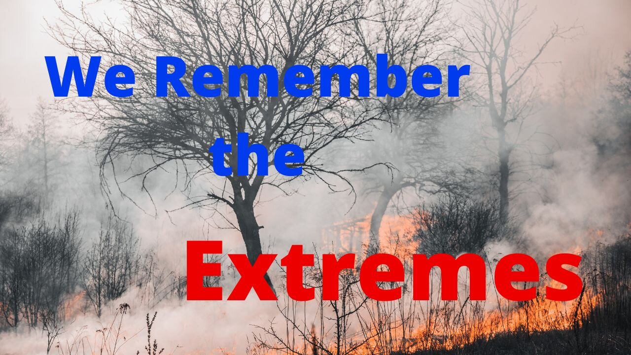 We Remember the Extremes.