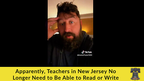 Apparently, Teachers in New Jersey No Longer Need to Be Able to Read or Write