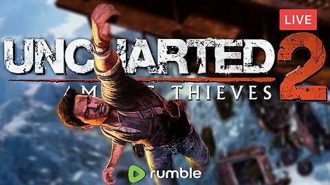 THE BEST OF THE SERIES!? :: Uncharted 2: Among Thieves :: STARTING A 2009 CLASSIC {18+}