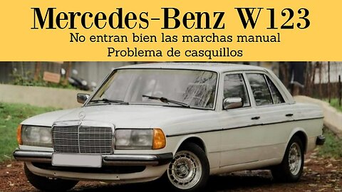 Mercedes Benz W123 - No entran bien las marchas problema de casquillos tutorial