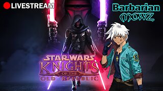 Barbaric Stream!! - Knights of the Old Republic!