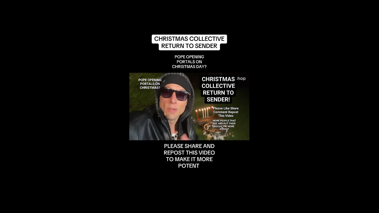 CHRISTMAS COLLECTIVE RETURN TO SENDER! POPE OPENING PORTALS ON CHRISTMAS? #christmas #returntosender