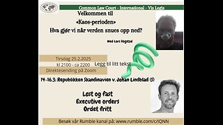 25.2.2025: Kaostiden, Når verden snus ned-opp, og Skandinavisk Republikk