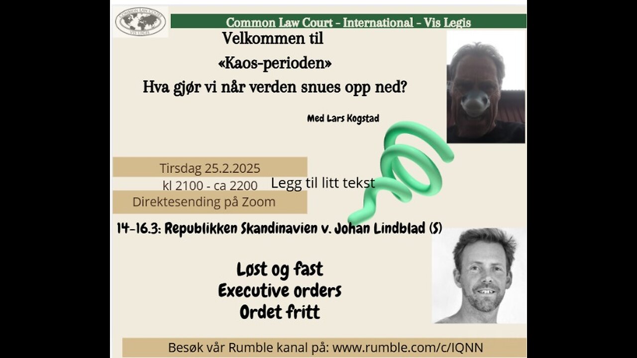 25.2.2025: Kaostiden, Når verden snus ned-opp, og Skandinavisk Republikk