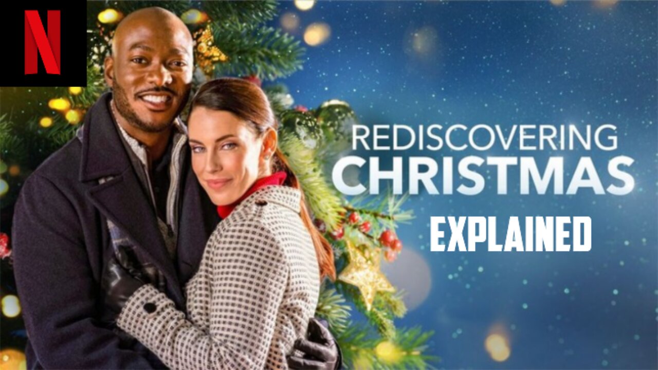 🎄 Rediscovering Christmas (2024) | Heartwarming Holiday Movie Explained ✨ | Plot & Hidden Joys 🎁