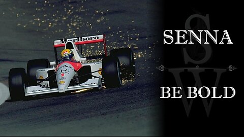 Be Bold - An Ayrton Senna Tribute