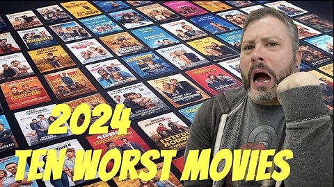 Top Ten WORST Movies of 2024