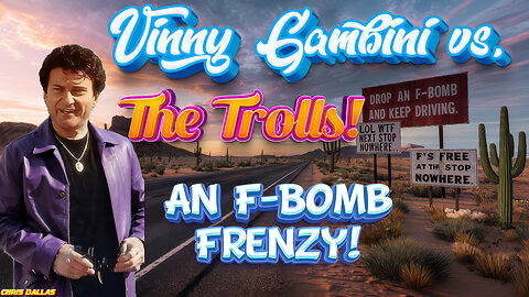 Vinny Gambini vs. the Trolls! An F-Bomb Frenzy! Haters Gonna Hate, Vinny’s Gonna Educate!