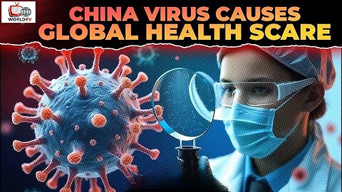 China Virus HMPV Causes Global Health Scare