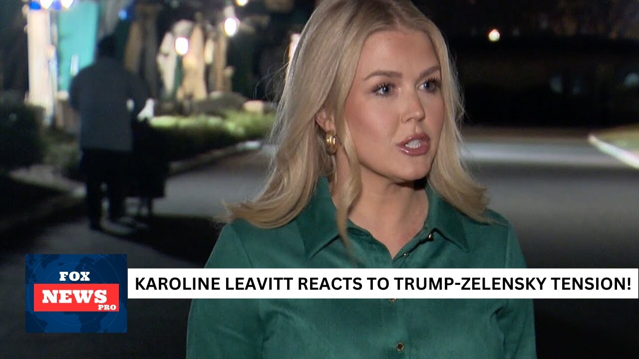 Karoline Leavitt Reacts to Trump-Zelensky Tension!