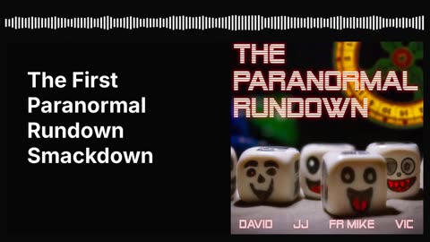 The First Paranormal Rundown Smackdown