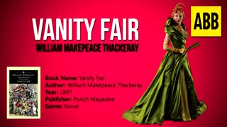 VANITY FAIR_ William Makepeace Thackeray - FULL AudioBook_ Part 1_4