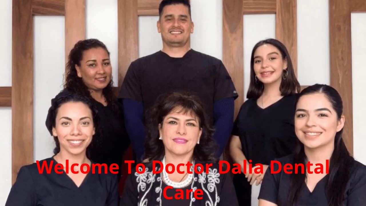 Doctor Dalia Dental Care : Trusted General Dentist in Tijuana