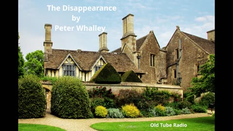 The Disappearance by Peter Whalley. BBC RADIO DRAMA