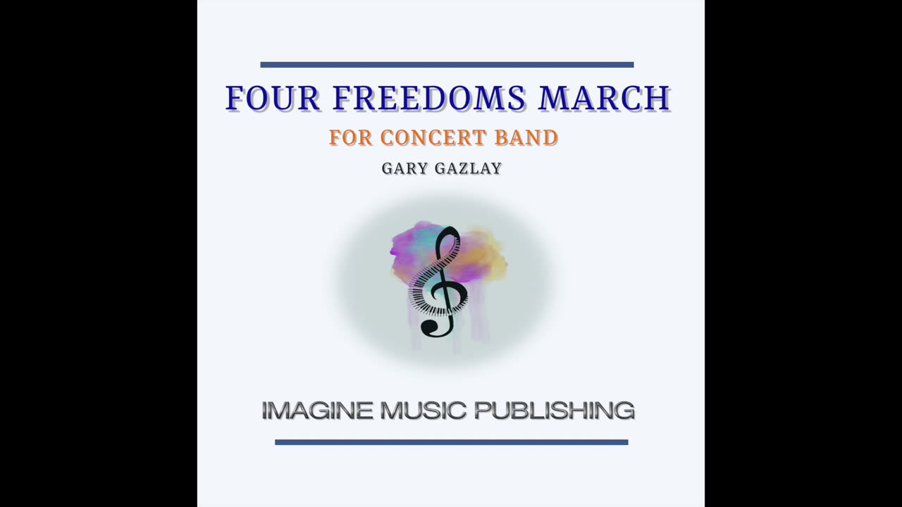 FOUR FREEDOMS MARCH – (For Concert Band)