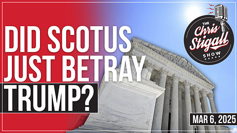 Did SCOTUS Just Betray Trump?