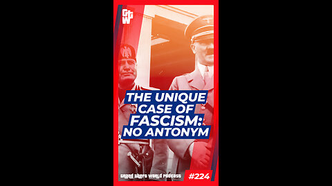 The Unique Case of Fascism: No Antonym | #GrandTheftWorld 224 (Short)