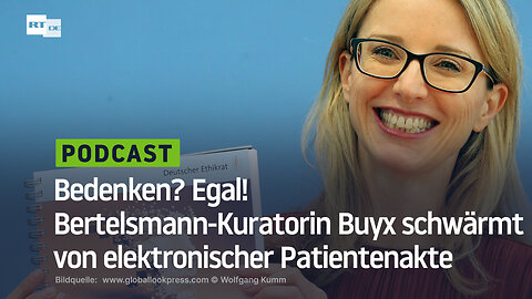 Bedenken? Egal! Bertelsmann-Kuratorin Buyx schwärmt von elektronischer Patientenakte