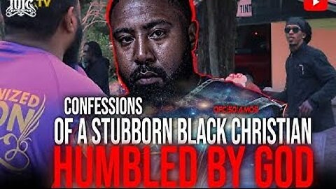Confessions Of A Stubborn Black Christian Humbled By God