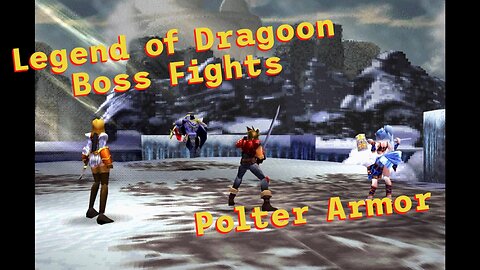 Legend of Dragoon: Boss Fights - Polter Armor