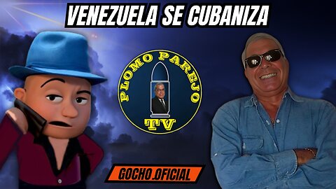 22ENE2025 | PLOMO PAREJO | VENEZUELA SE CUBANIZA [GOCHO.OFICIAL]