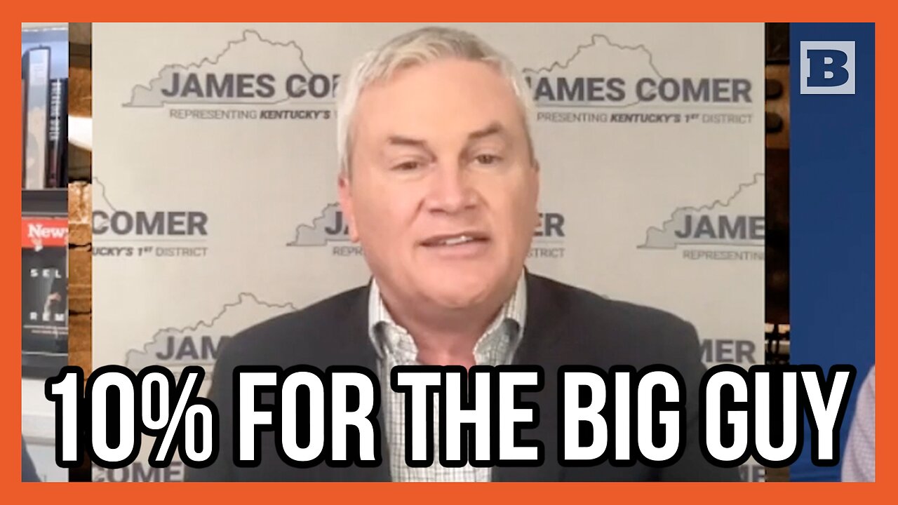 10% for the Big Guy! James Comer on How Thousands from China Ended Up in “Joe Biden’s Pocket”