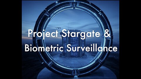Biometric Surveillance and Project Stargate