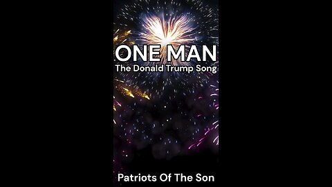 ONE MAN - The Donald Trump Song - Patriots Of The Son - The MAGA Anthem #fyp #foryou #viral #song