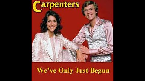 carpenters - We've Only Just Begun