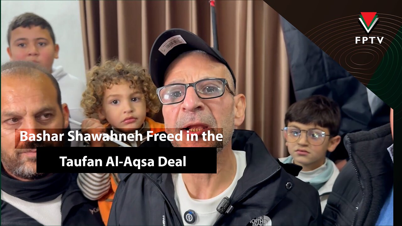 Bashar Shawahneh Freed in the Taufan Al-Aqsa Deal