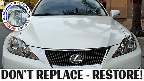 2010 Lexus IS350 Headlights Restored! Murrieta CA