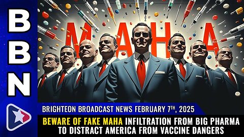 BEWARE of fake MAHA infiltration from Big Pharma to distract America from VACCINE dangers