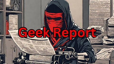 geek report feb 10 2025