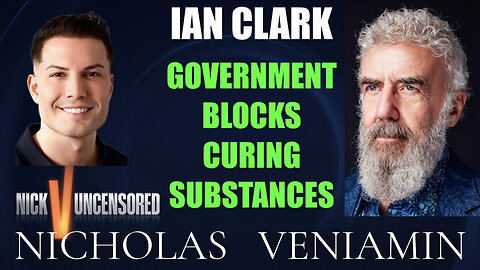 Ian Clark Discusses Government Blocks Curing Substances with Nicholas Veniamin