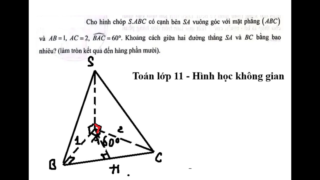 Toán 11+10: Cho hình chóp S.ABC có cạnh bên SA vuông góc với mặt phẳng (ABC) và AB=1, AC=2, BAC=60°